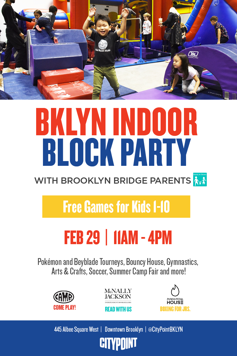 BKLYN INDOOR BLOCK PARTY City Point Brooklyn